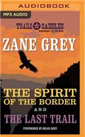 Spirit of the Border and the Last Trail