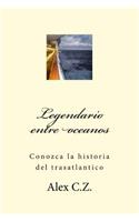 Legendario entre oceanos