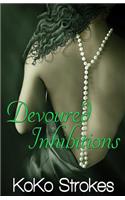 Devoured Inhibitions (The Flesh Is Weak Chronicles Book 7)