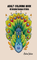 Adult Coloring Book - The Wonderful World Of Birds!