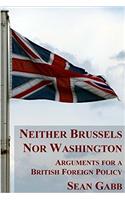 Neither Brussels Nor Washington