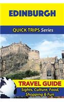 Edinburgh Travel Guide (Quick Trips Series): Sights, Culture, Food, Shopping & Fun