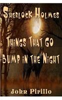 Sherlock Holmes Things That Go Bump In The Night