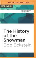 History of the Snowman