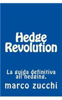 Hedge Revolution: La guida definitiva all'hedging.