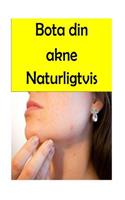 Bota din akne Naturligtvis