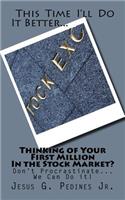 Thinking of Your First Million In the Stock Market?