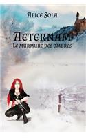 Aeternam - Le murmure des ombres: (2 Aeternam)
