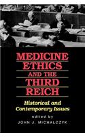 Medicine, Ethics, and the Third Reich