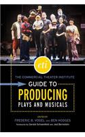 Commercial Theater Institute Guide to Producing Plays and Musicals