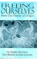 Freeing Ourselves from Our Family of Origin