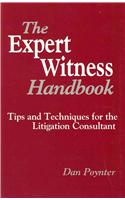 Expert Witness Handbook: Tips and Techniques for the Litigations Consultant