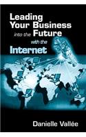 Leading Your Business Into the Future with the Internet