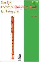 Fjh Recorder Christmas Book for Everyone Book 1