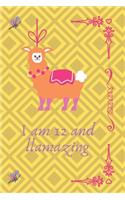 llama journal: I am 12 and llamazing: 12th birthday gift llama notebook for your little girl