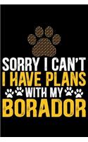 Sorry I Can't I Have Plans with My Borador