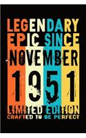 Epic since November 1951: Birthday gift Notebook: Great Gift Journal for Family /Women/Men/Boss/Coworkers/Colleagues/Students/Friends.: Lined Notebook / Journal Gift, 110 Pag
