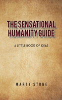 sensational humanity guide: A little book of ideas