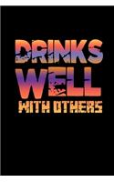 Drinks well with others: Hangman Puzzles - Mini Game - Clever Kids - 110 Lined pages - 6 x 9 in - 15.24 x 22.86 cm - Single Player - Funny Great Gift