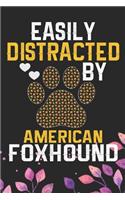 Easily Distracted by American Foxhound