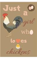 Just A Girl Who Loves Chickens