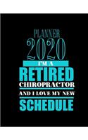 Planner 2020 I'm a Retired Chiropractor and I Love My New Schedule