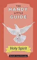 Handy Little Guide to the Holy Spirit