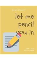 Planner July 2019- June 2020 Monthly Weekly Daily Calendar - Let Me Pencil You In
