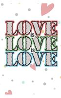 Love is Love is Love: LGBT Supporter 2019-2020 Academic Year Planner, Datebook, And Homework Scheduler For Middle And High School Students, Teachers, And Busy Moms