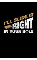 I will Slide It Right In Your Hole: Cornhole Outdoor Game Gaming Journal