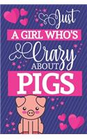 Just A Girl Who's Crazy About Pigs