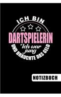 Ich bin Dartspielerin - Ich war jung und brauchte das Geld