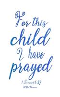 For This Child I Have Prayed