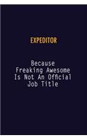 Expeditor Because Freaking Awesome is not An Official Job Title