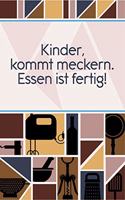 Kinder, kommt meckern Essen ist fertig: Rezepte-Buch Kochbuch DinA 5 liniert, um eigene Rezepte und Lieblings-Gerichte zu notieren für Köchinnen und Köche