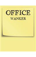 Office Wanker