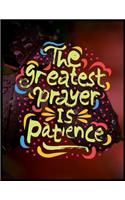 The Greatest Prayer Is Patience