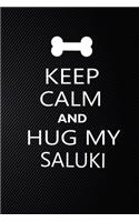 Keep Calm And Hug My Saluki: Cute Saluki Journal, Dog Notebook, Puppy Diary. Stylish Lined Notebook For Saluki Dog Lovers, Saluki Mom, dad lover gift journal