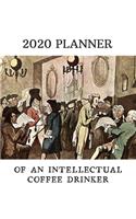 2020 Planner For An Intellectual Coffee Drinker