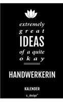 Kalender für Handwerker / Handwerkerin: Immerwährender Kalender / 365 Tage Tagebuch / Journal [3 Tage pro Seite] für Notizen, Planung / Planungen / Planer, Erinnerungen, Sprüche