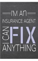 I'm an Insurance Agent I Can Fix Anything: Insurance Agent Dot Grid Notebook, Planner or Journal - 110 Dotted Pages - Office Equipment, Supplies - Funny Insurance Agent Gift Idea for Christma