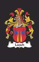 Loesch: Loesch Coat of Arms and Family Crest Notebook Journal (6 x 9 - 100 pages)
