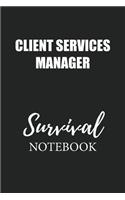 Client Services Manager Survival Notebook