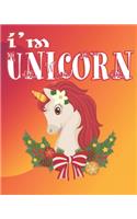 i'm unicorn: The Best Christmas Stocking Stuffers Gift Idea for Girls Ages 4-8 Year Olds - Girl Gifts - Cute Unicorns Coloring Pages (Stocking Stuffer Ideas).