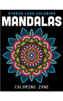 Stress Less Coloring Mandalas: 50 Unique Mandala Designs for Adult Relaxation, Meditation, and Happiness (Magnificent Mandalas) (Vol.1)