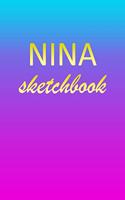 Nina: Sketchbook - Blank Imaginative Sketch Book Paper - Pink Blue Gold Custom Letter N Personalized Cover - Teach & Practice Drawing for Experienced & As