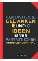 Fantastische Gedanken einer Immobilienkauffrau: Notizbuch mit 120 Karierten Seiten im Format A5 (6x9 Zoll)