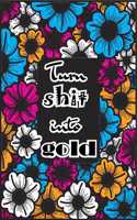 Turn Shit into Gold: A Motivating Swear Word Coloring Book for Adults- 28 Motivating Swear Word Coloring Pages with Black Background- Adult coloring books swear words - 