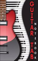 Guitar Tab Notebook: Great 6 String Guitar Chord and Tablature Staff Music Paper - Blank Guitar Tab Notebook