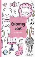 Colouring Book. Cute Doodles: Colouring Book for Girls. Funny, Cute, Lovely Doodles. 8.5x11 Inches, 76 pages, 38 unique designs.